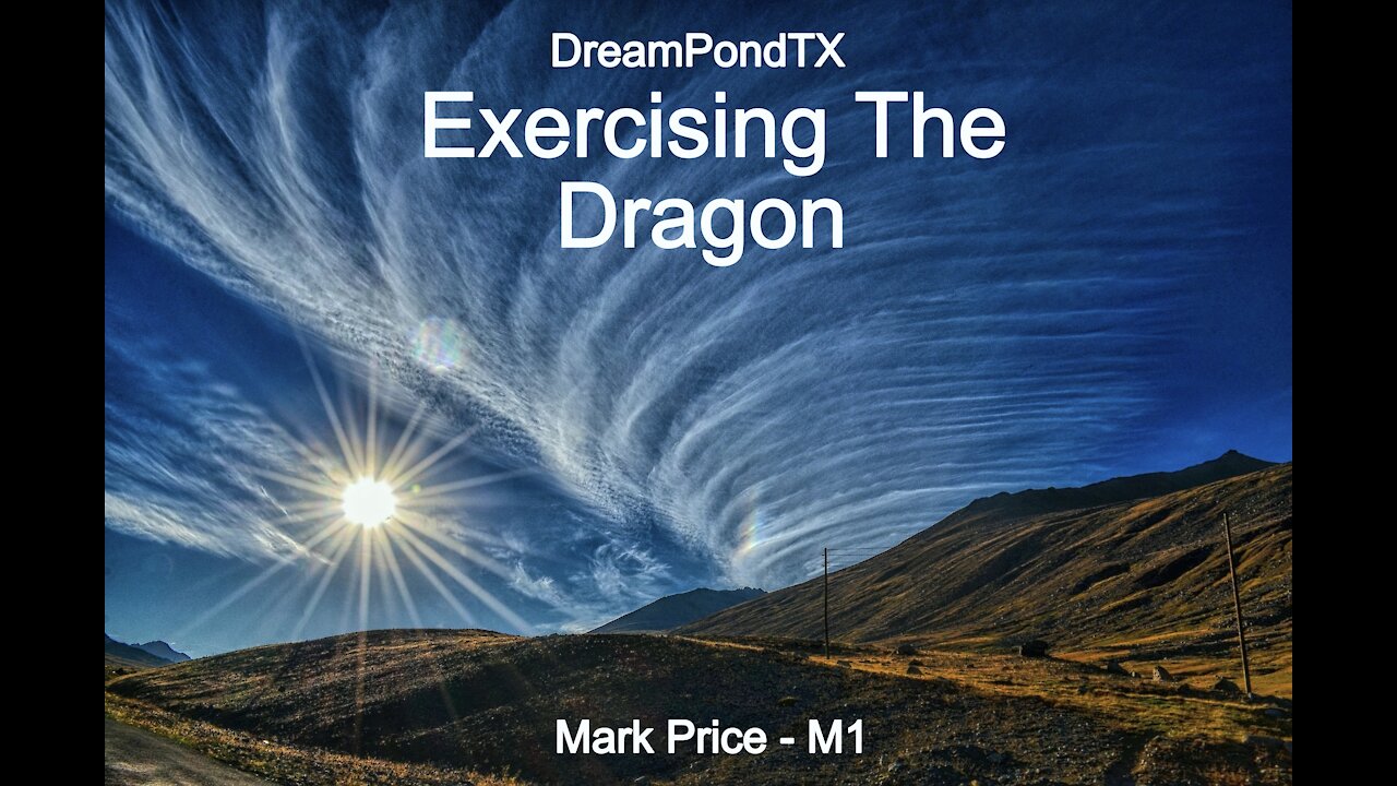 DreamPondTX/Mark Price - Exercising The Dragon (See You On A Sunny Day)(The Dragon Project)