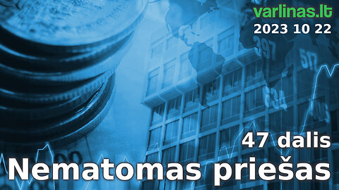 Varlinas tiesiogiai - 2023 10 22 - Nematomas priešas 47 d. (1871) ir klausimai - atsakymai