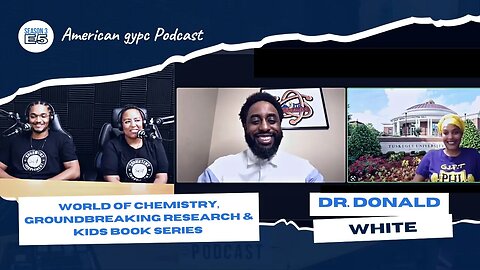 S3 E5 - World of Chemistry, Groundbreaking Research & Kids Book Series with Dr. Donald White