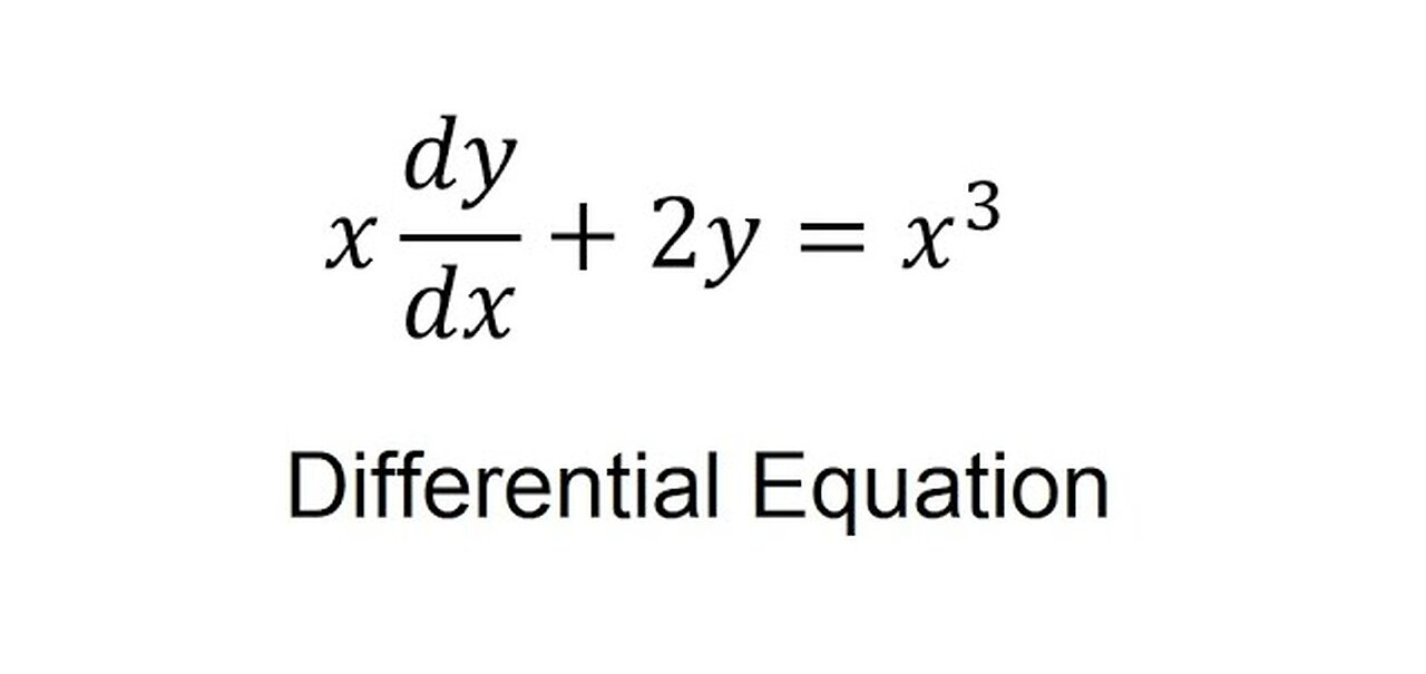 Calculus Help: Differential Equation: x dy/dx+2y=x^3