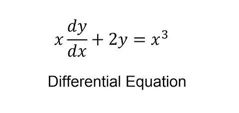 Calculus Help: Differential Equation: x dy/dx+2y=x^3