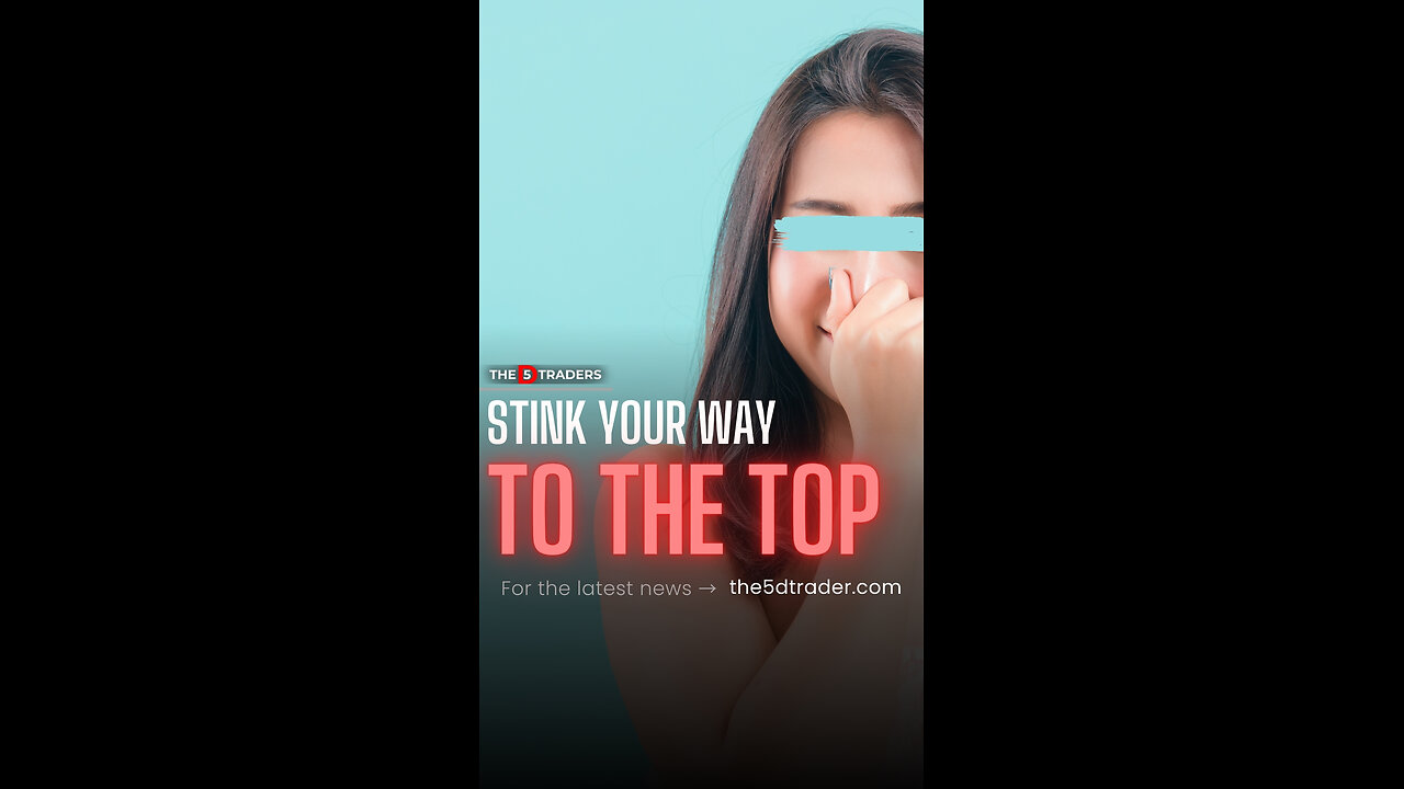 STINK your way to the TOP