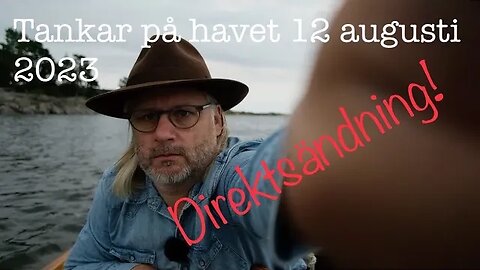 Tankar på havet 12 augusti 2023