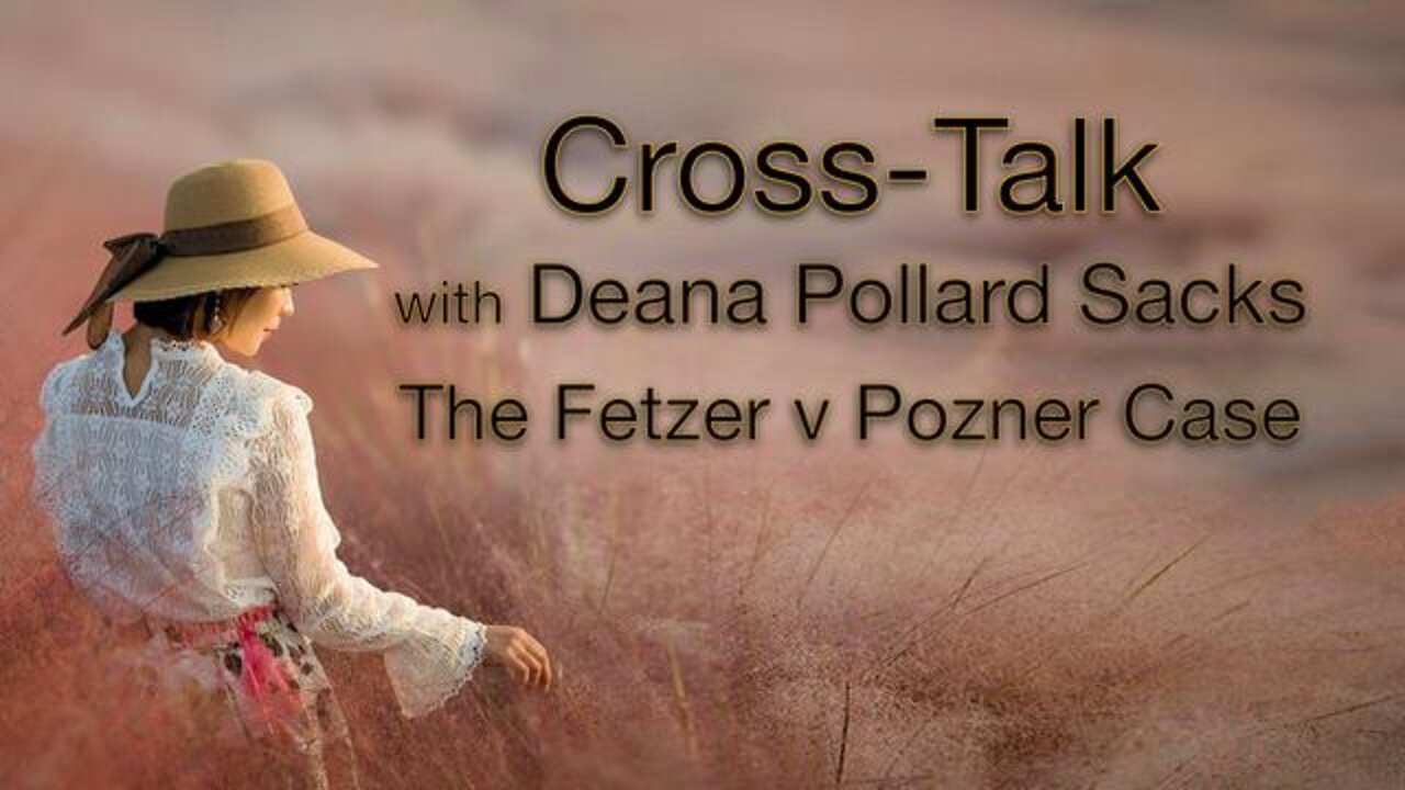 Cross Talk with Deana Pollard Sacks (23 August 2022)