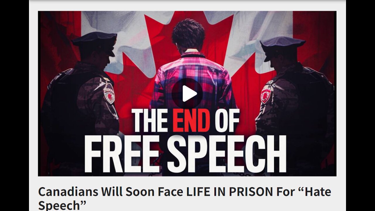 Canadians Will Soon Face LIFE IN PRISON For “Hate Speech”