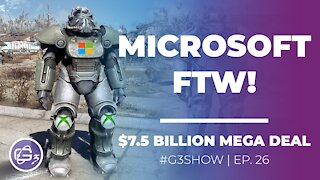 MICROSOFT FTW! $7.5 BILLION MEGA DEAL! - G3 SHOW EP. 26