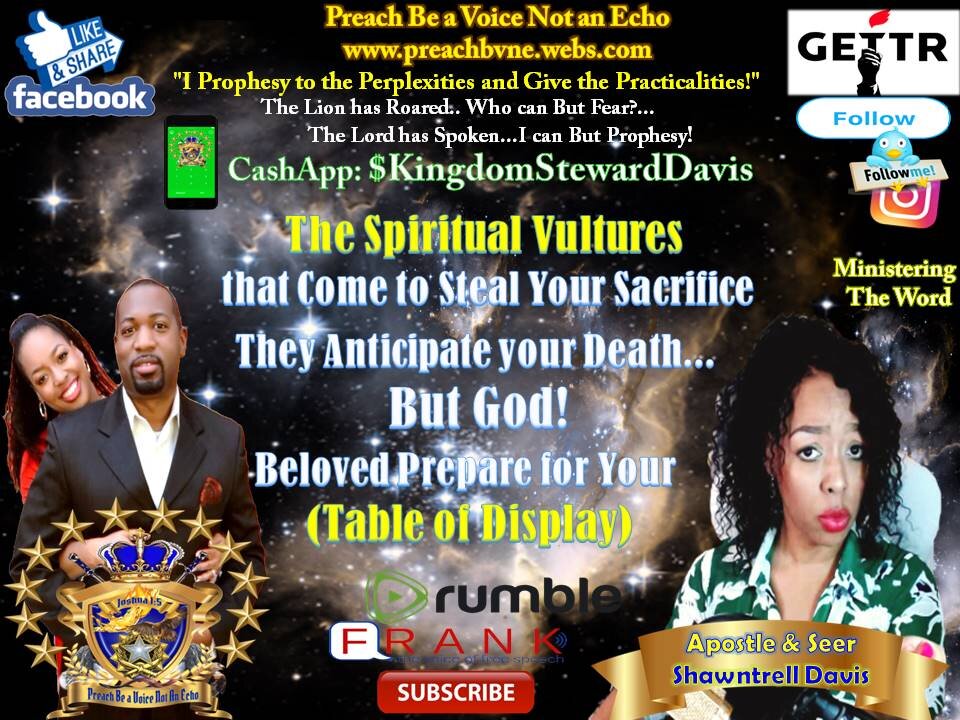 🔥🔥🔥 Spiritual Vultures🔥🔥🔥 that Come to Steal Your Sacrifice- They Anticipate your Death...