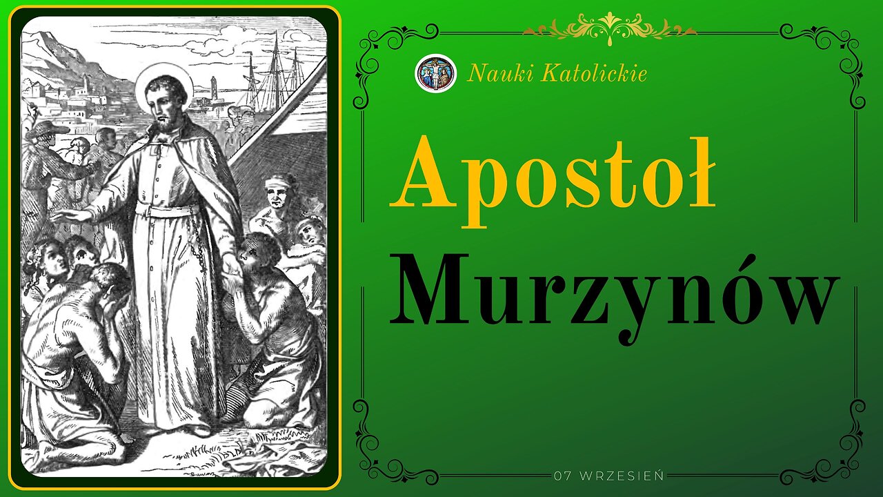 Apostoł Murzynów | 07 Wrzesień