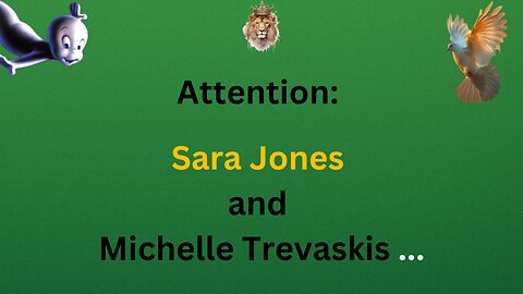 Attention: Sara Jones and Michelle Trevaskis.