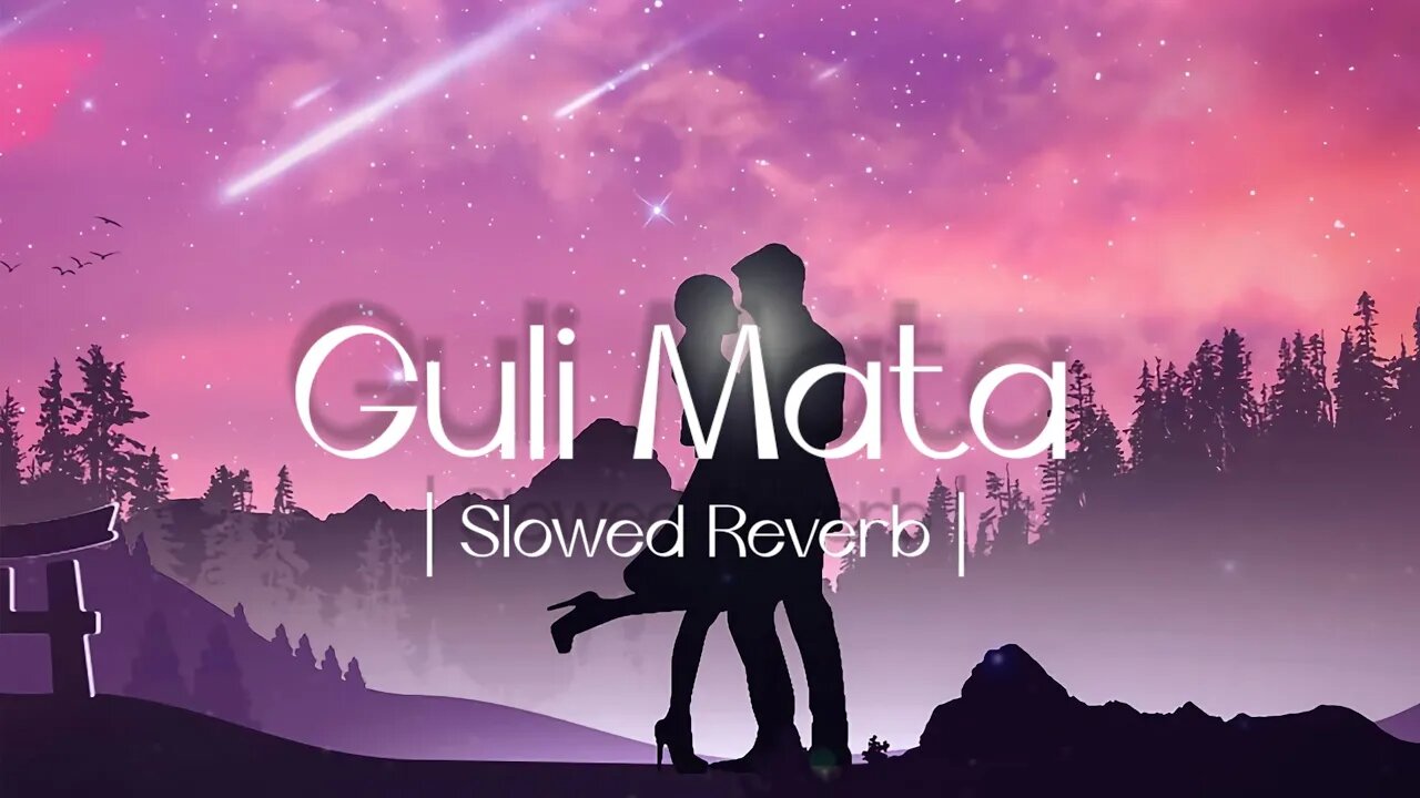 Guli Mata (Slowed + Reverb) | Saad Lamjarred‚ Shreya Ghoshal | AB Slowed Reverb