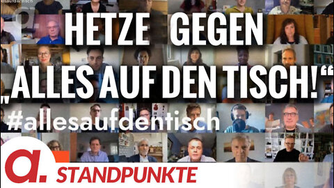 Ein Kessel Hetze – gegen „Alles auf den Tisch!“ | Von Klaus Hartmann