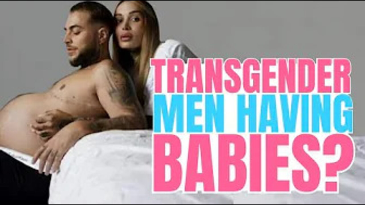 Transgender Men Having Babies?