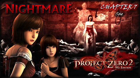 Fatal Frame 2: Deep Crimson Butterfly [Wii] - Nightmare 100% (All Files, Ghosts & Endings) (Part.7)