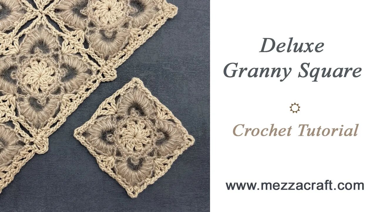 Deluxe Granny Square - Crochet Tutorial - Beautiful Mohair & Cotton Motif