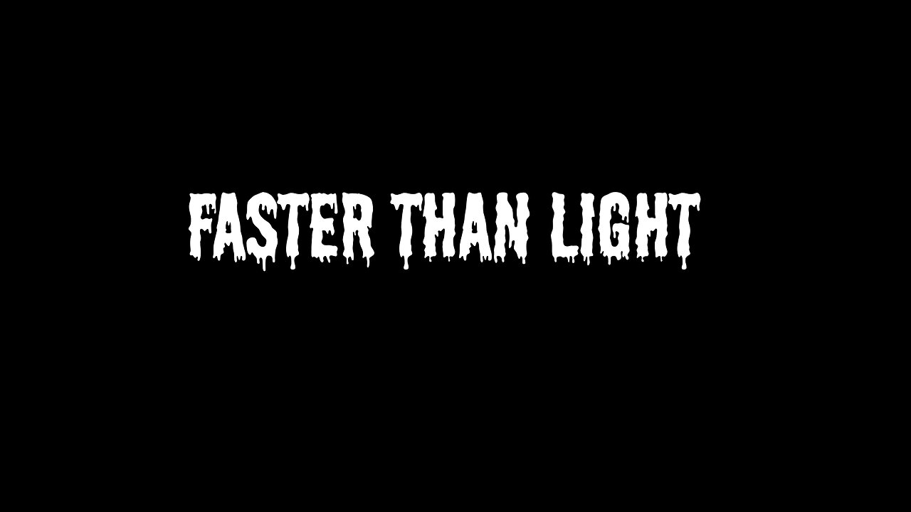 Faster Than Light