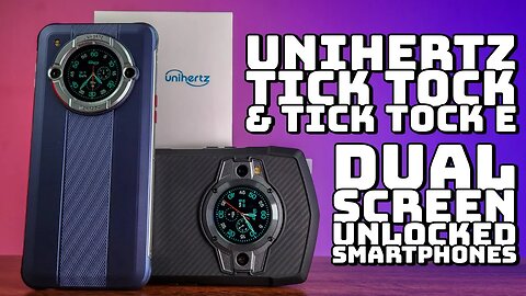 Dual Screen Unlocked Smartphones Unihertz TickTock and Tick Tock E