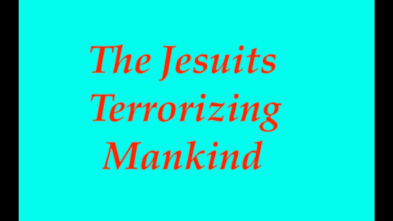 The Jesuit Vatican Shadow Empire 21 - The Jesuits: Authors Of The Fake Endless War On Terrorism