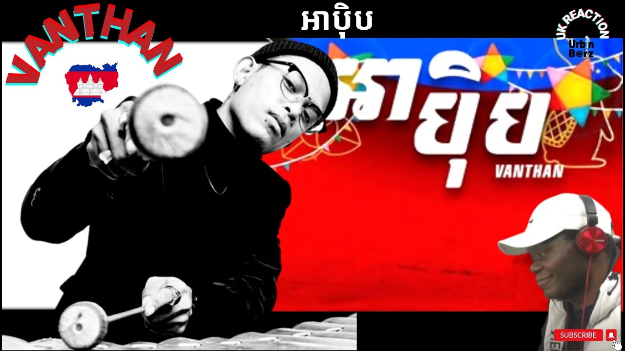 🇰🇭 😀 Urb’n Barz reacts to VANTHAN - អាបុិប (OFFICIAL VIDEO)