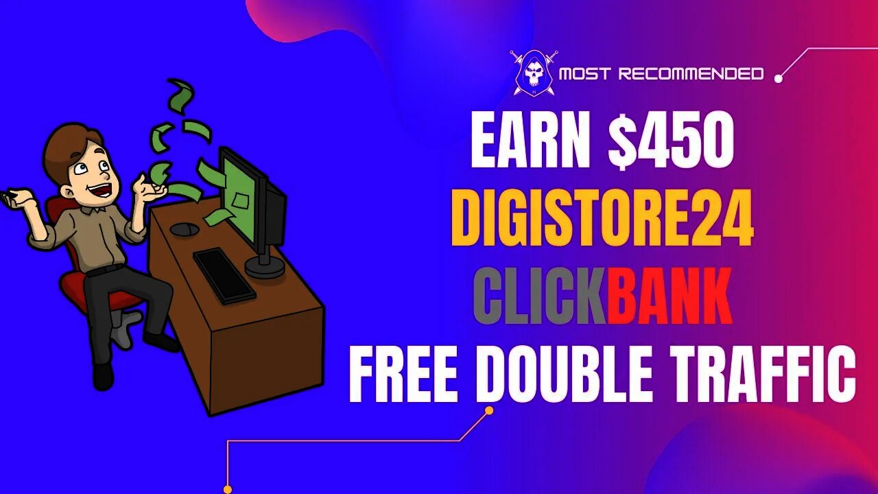 EARN $450 A Day On Digistore24 or Clickbank With Free Traffic, Affiliate Marketing, Digistore24