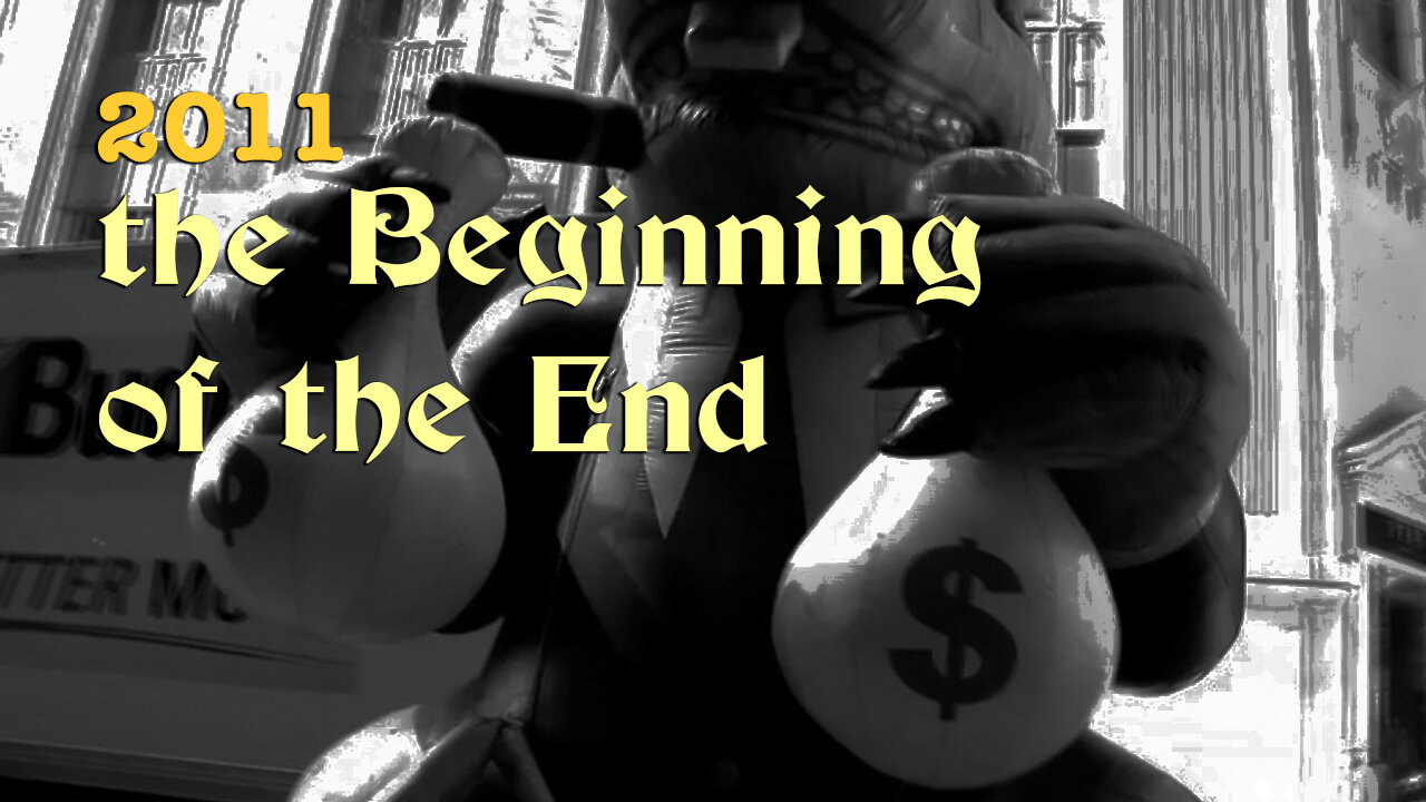 2011 - the Beginning of the End