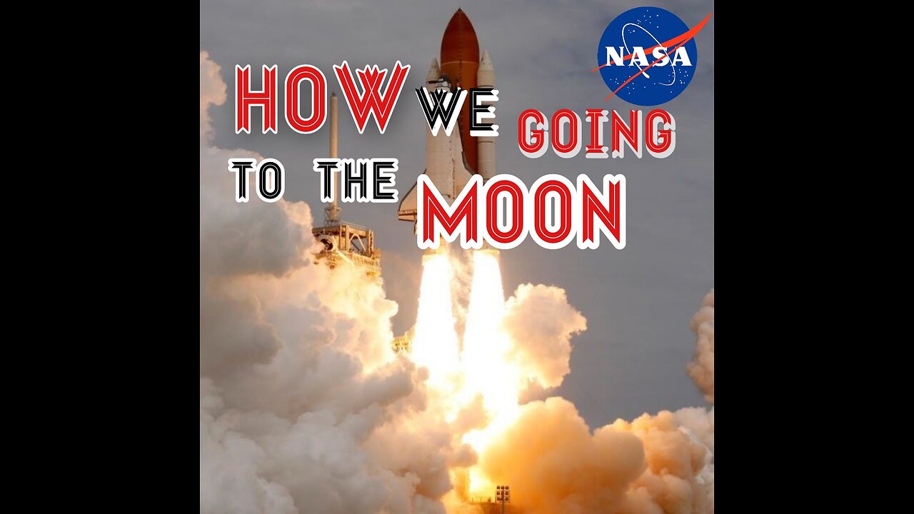 How We Going To The Moon