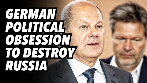 German political obsession to destroy Russia is wrecking Germany