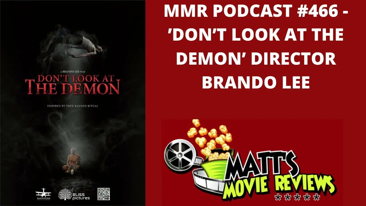 #466 - 'Don't Look at the Demon' Director Brando Lee | Matt's Movie Reviews Podcast