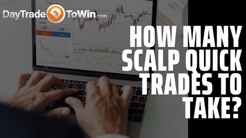 2-3 Trades Daily - What is the Best Way To Scalp Trade for Success