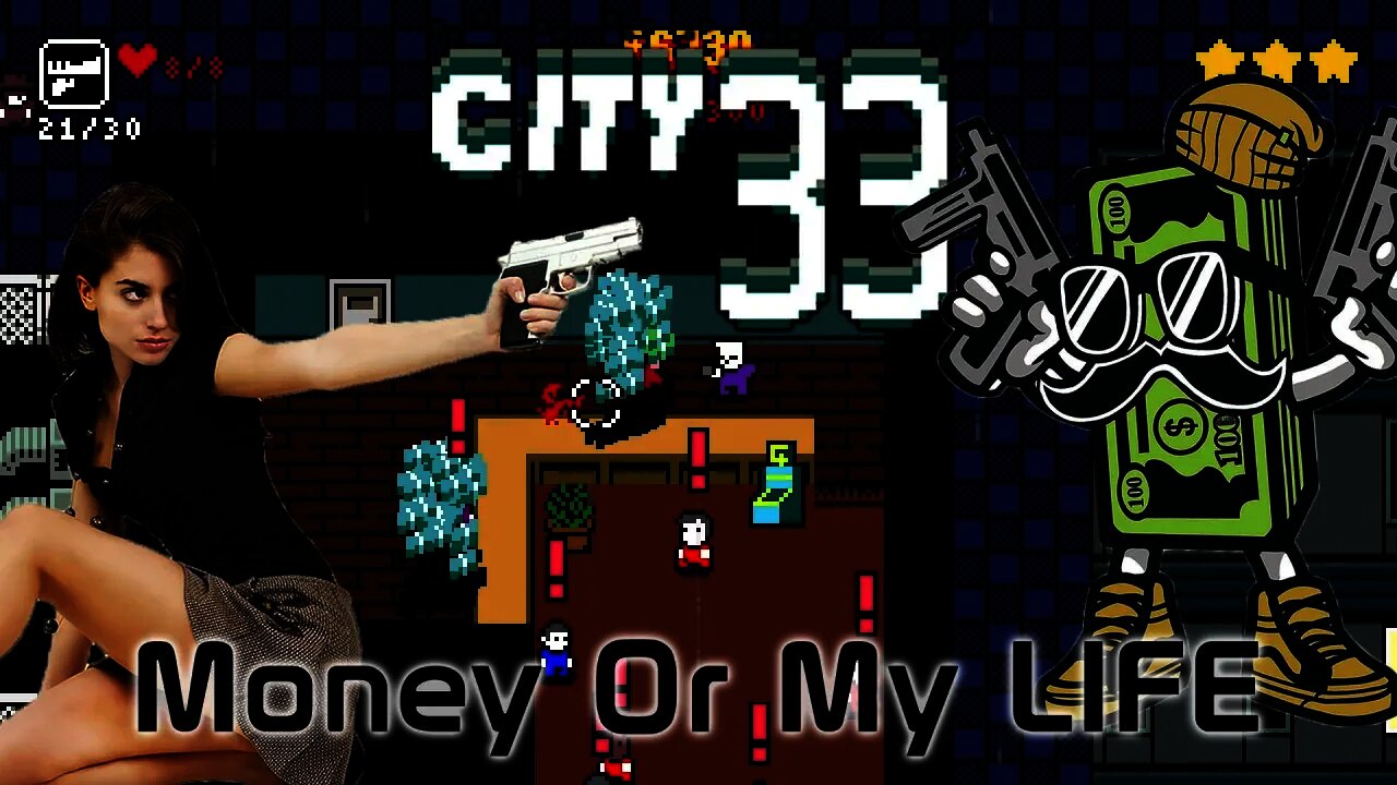 CITY33 - Money Or My LIFE