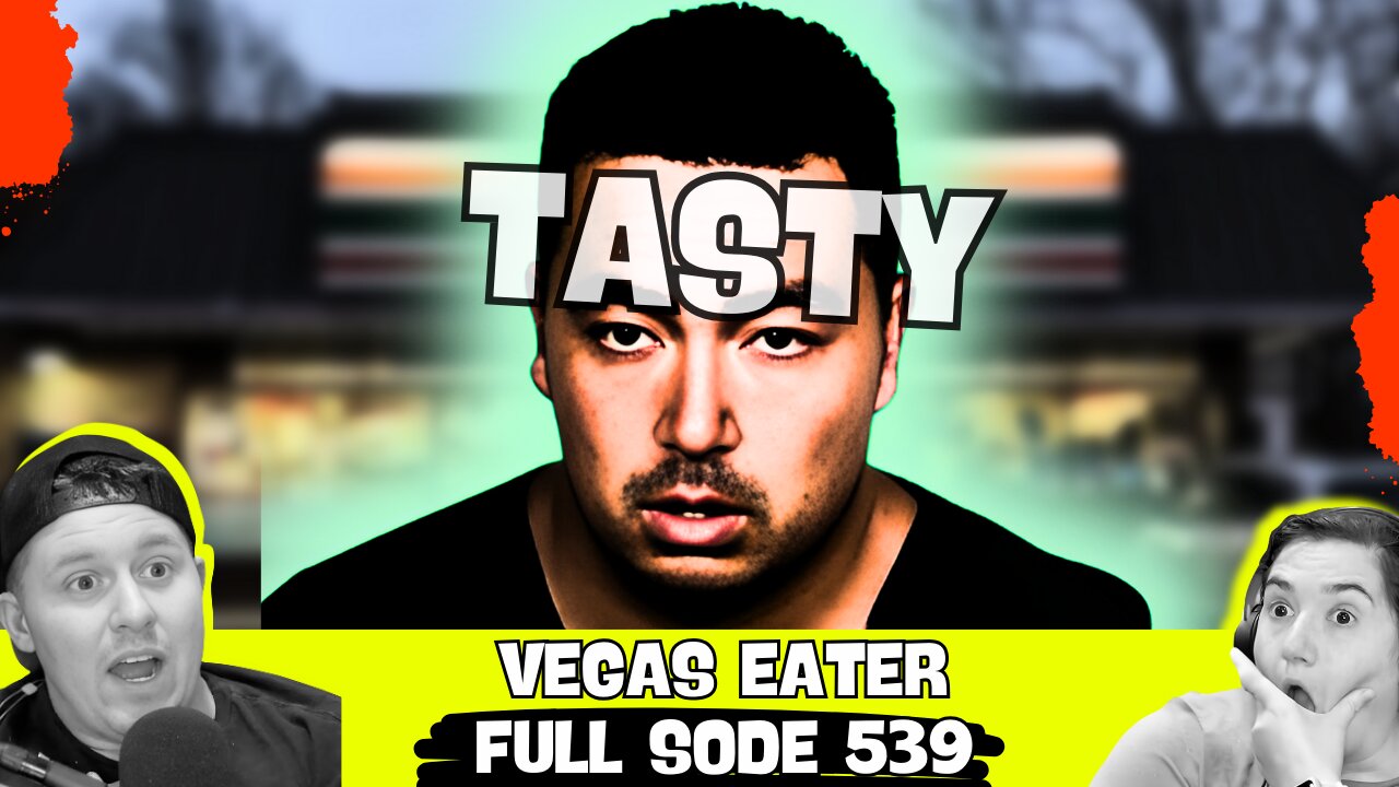 539 | Vegas Eater: Colin Czech 'The 7-Eleven Cannibal’ #Podcast #Full