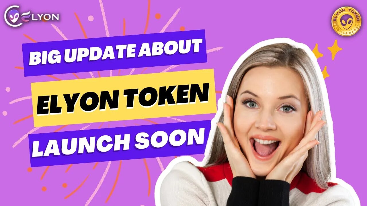 Elyon Token launch soon 2022 | Big Update #Elyon #Token