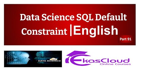 #Data Science SQL Default Constraint | Ekascloud | English