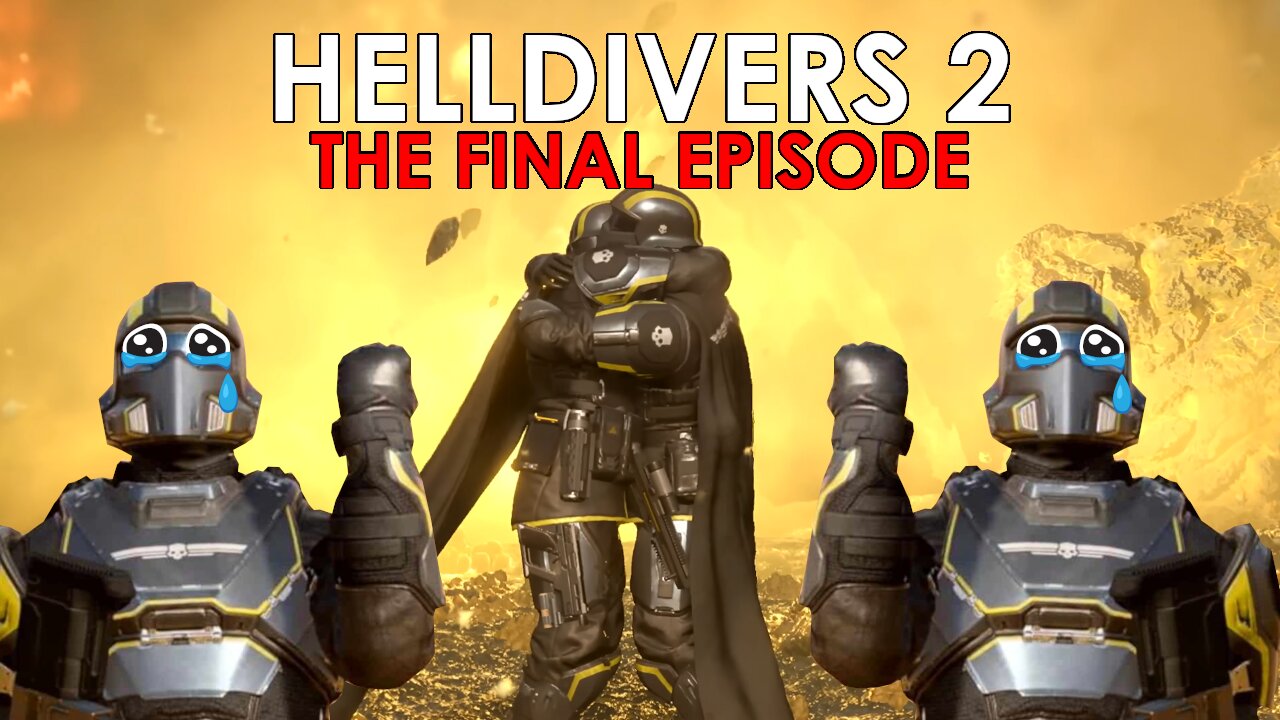 This Is My Last Helldivers Video... | Helldivers 2