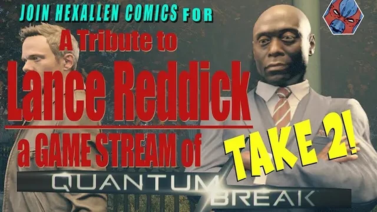 Take 2: LANCE REDDICK TRIBUTE - QUANTUM BREAK (Monthly Game Break)