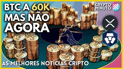 BITCOIN 60K SIM - BEARMARKET TERMINARÁ QUANDO CHINA ACEITE CRIPTO - ADA - XRP - CRIPTO NOTÍCIAS HOJE