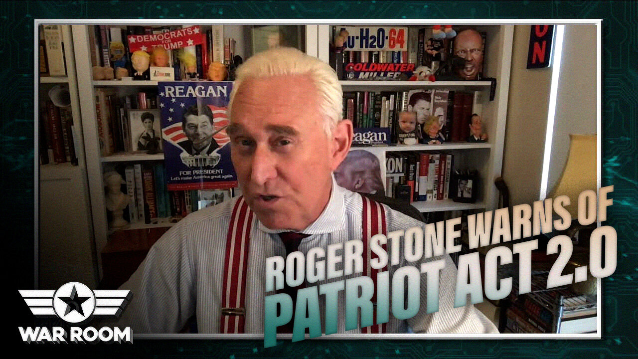 Roger Stone Warns Of Patriot Act 2.0 Proposed By The Democrats