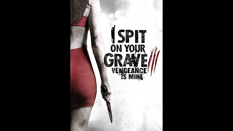 I Spit on Your Grave Vengeance is Mine Плюя на гроба ти 3 Отмъщението е мое (2015)