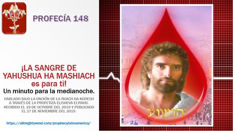 PROFECÍA 148 - ¡LA SANGRE DE YAHUSHUA HA MASHIACH es para ti!