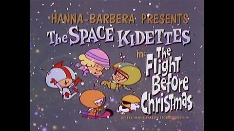 The Space Kidettes - "The Flight Before Christmas"