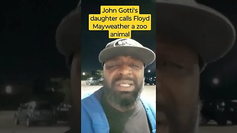 John Gotti's daughter calls Floyd Mayweather a zoo animal #chicago #supportdaguys