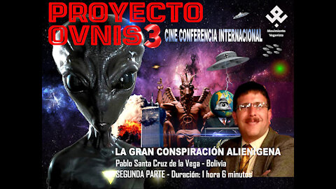 CINECONFERENCIA 3 (Segunda Parte) DE PROYECTO OVNIS