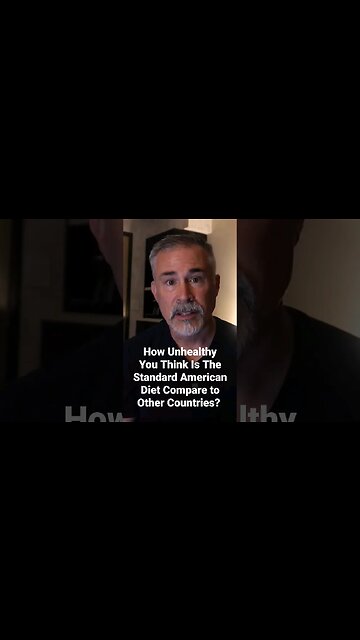 How Unhealthy You Think Is the Standard American Diet Compare to Other Countries?