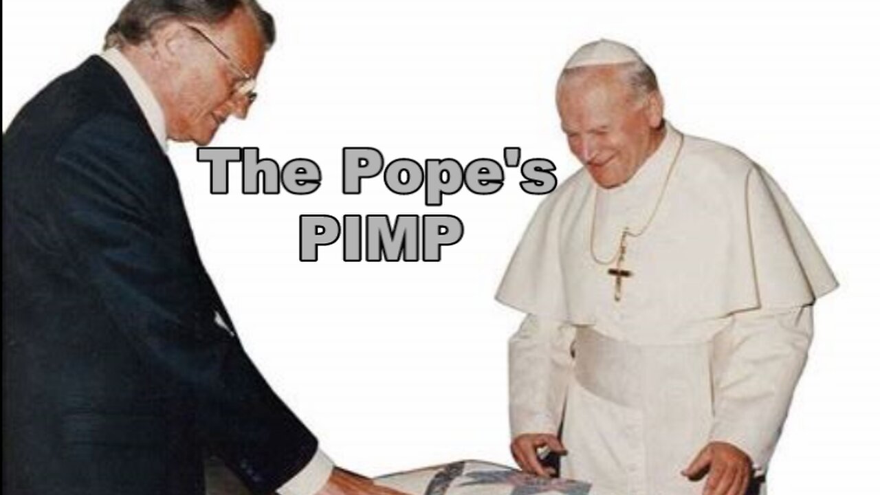 BILLY GRAHAM WAS ULTIMATE EVIL_Break Through Religious Crap-Pt 36E ( the Pope's Pimp)