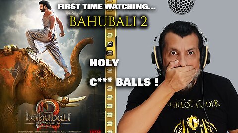 First time watching BAHUBALI 2 (PART 1/2)