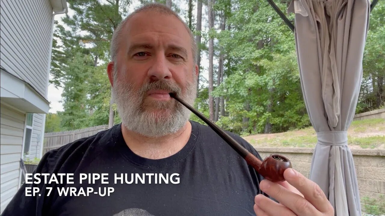 Estate Pipe Hunting—Ep 7 Wrap Up