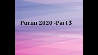 Purim 2020 - Part 3