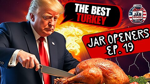 This Weeks News | Thanksgiving Stream | Jar Openers Podcast Ep 19