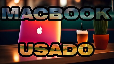 Macbook Usado - Vale a Pena?