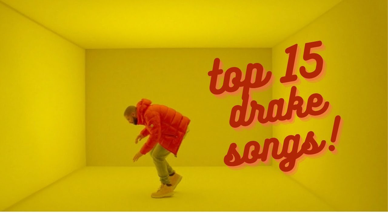 top 15 drake songs according to me