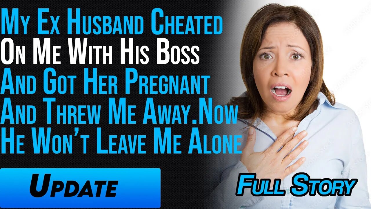 My Ex Husband Got His Boss Pregnant And Threw Away. Now He Leave Me Alone